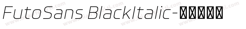 FutoSans BlackItalic字体转换